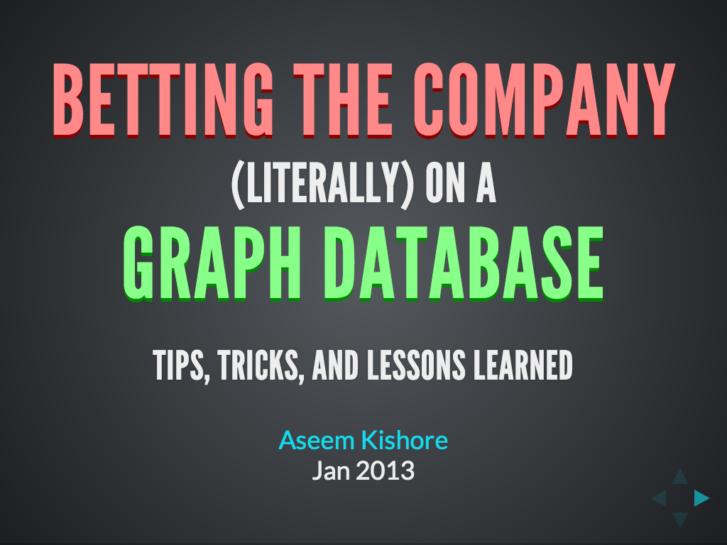 Betting the Company (Literally) on a Graph Database: Tips, Tricks, and Lessons Learned